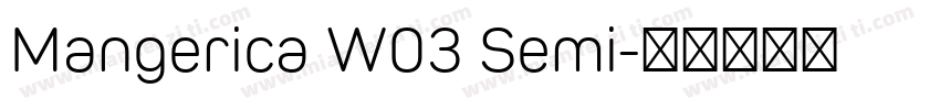 Mangerica W03 Semi字体转换